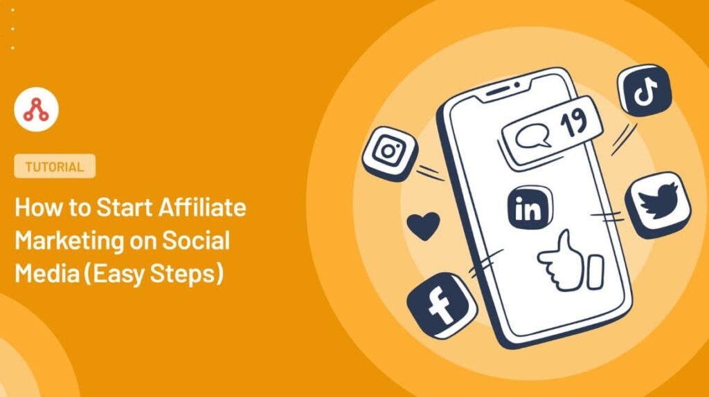 Social Media Affiliate Marketing: 