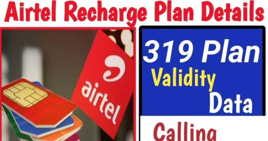 Airtel Rs 319 Plan 2025